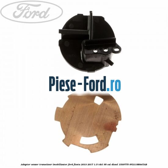 Adaptor senzor transciever imobilizator Ford Fiesta 2013-2017 1.5 TDCi 95 cai diesel