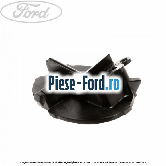 Adaptor senzor transciever imobilizator Ford Fiesta 2013-2017 1.6 ST 182 cai benzina