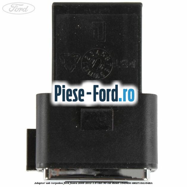 Adaptor USB, torpedou Ford Fiesta 2008-2012 1.6 TDCi 90 cai diesel