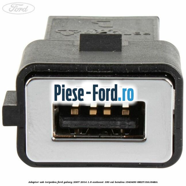 Adaptor USB, torpedou Ford Galaxy 2007-2014 1.6 EcoBoost 160 cai benzina #AC7C79ABF4