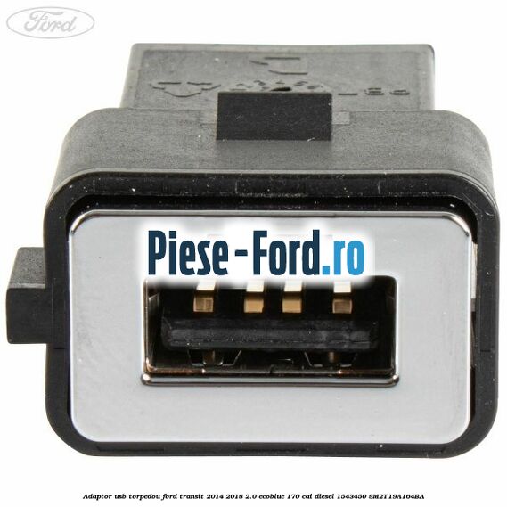 Adaptor USB, torpedou Ford Transit 2014-2018 2.0 EcoBlue 170 cai diesel #DFB7B257BE
