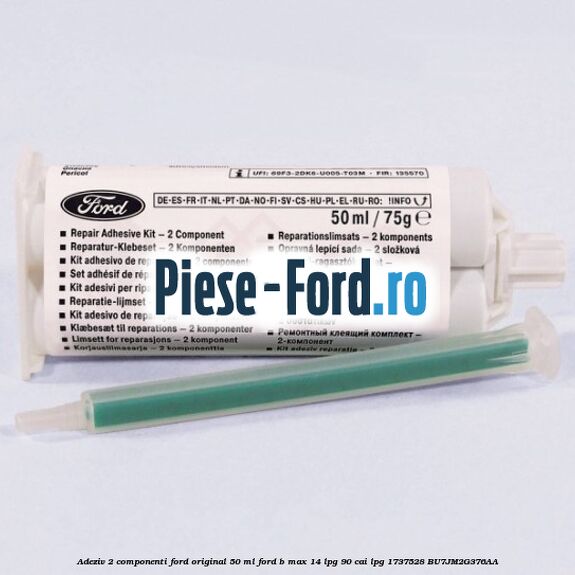 Adeziv 2 componenti Ford original 50 ml Ford B-Max 1.4 LPG 90 cai #B27BFF49C7