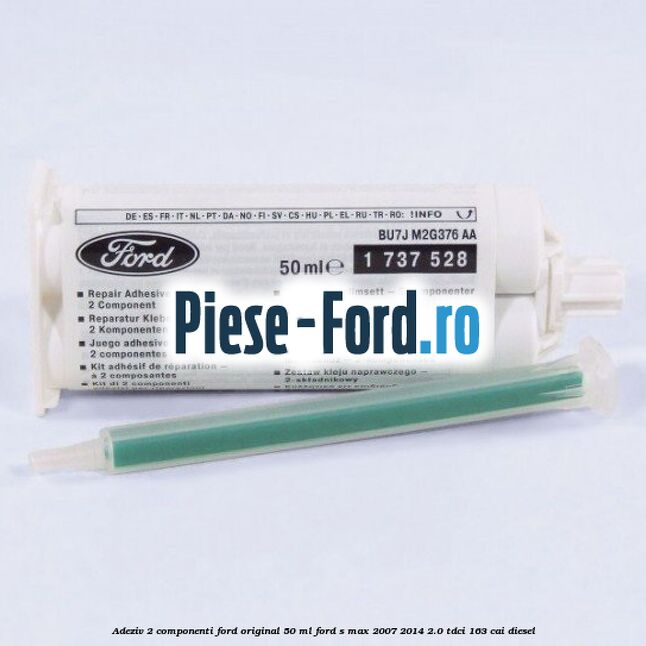Adeziv 2 componenti Ford original 50 ml Ford S-Max 2007-2014 2.0 TDCi 163 cai diesel