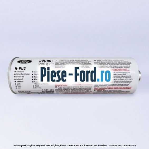 Adeziv parbriz Ford original 200 ml Ford Fiesta 1996-2001 1.4 i 16V 90 cai benzina #E3767FA1FF