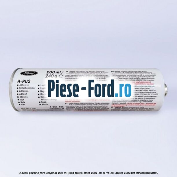 Adeziv parbriz Ford original 200 ml Ford Fiesta 1996-2001 1.8 DI 75 cai #B0C20F4CD4