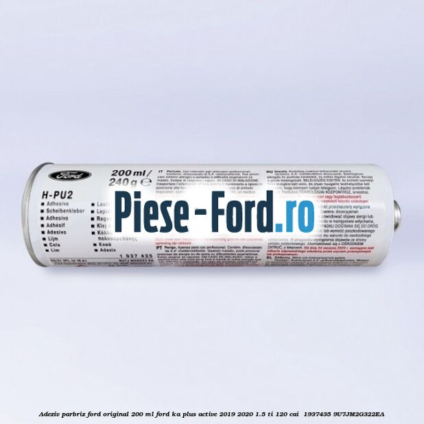 Adeziv parbriz Ford original 200 ml Ford Ka plus Active 2019-2020 1.5 Ti 120 cai  #CFD1091877