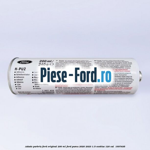 Adeziv parbriz Ford original 200 ml Ford Puma 2020-2023 1.5 EcoBlue 120 cai #BDCCA5AE26