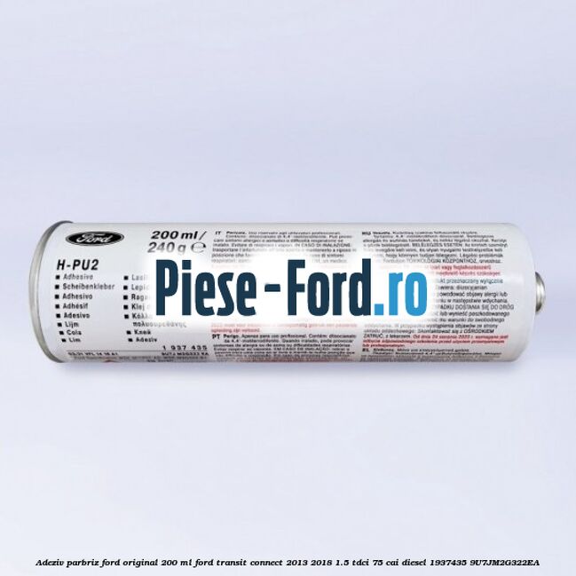 Adeziv parbriz Ford original 200 ml Ford Transit Connect 2013-2018 1.5 TDCi 75 cai #B81DF327D0 Adeziv parbriz Ford original 200 ml Ford Transit Connect 2013-2018 1.5 TDCi 75 cai diesel #B81DF327D0