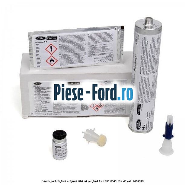 Adeziv parbriz Ford original 310 ml, set Ford Ka 1996-2008 1.3 i 49 cai #9CEBB8F339