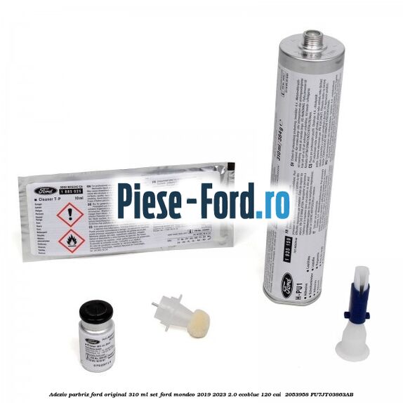 Adeziv parbriz Ford original 310 ml, set Ford Mondeo 2019-2023 2.0 EcoBlue 120 cai  #B08FE711F8