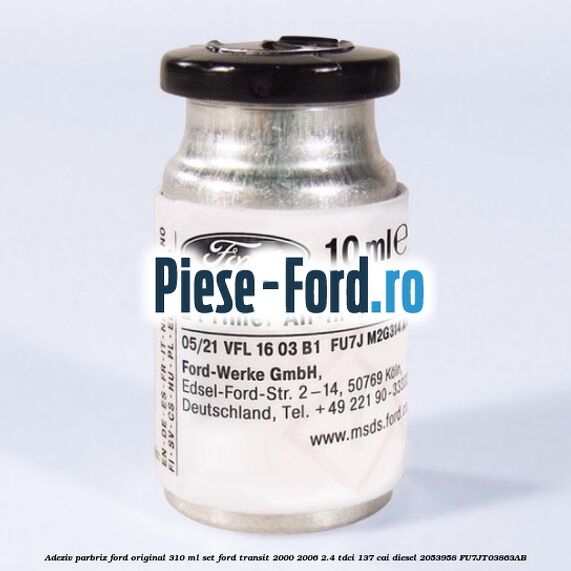 Adeziv parbriz Ford original 310 ml, set Ford Transit 2000-2006 2.4 TDCi 137 cai #614B189E52 Adeziv parbriz Ford original 310 ml, set Ford Transit 2000-2006 2.4 TDCi 137 cai diesel #614B189E52