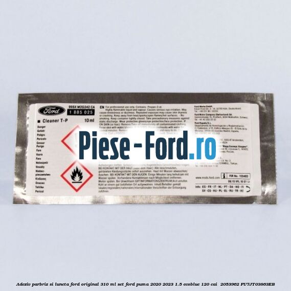 Adeziv parbriz si luneta Ford original 310 ml, set Ford Puma 2020-2023 1.5 EcoBlue 120 cai  #6C2EE8FAAB
