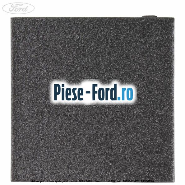 Adeziv patrat usa spate Ford Transit 2019-2023 E-TRANSIT RWD 184  cai  #BB554D03FC