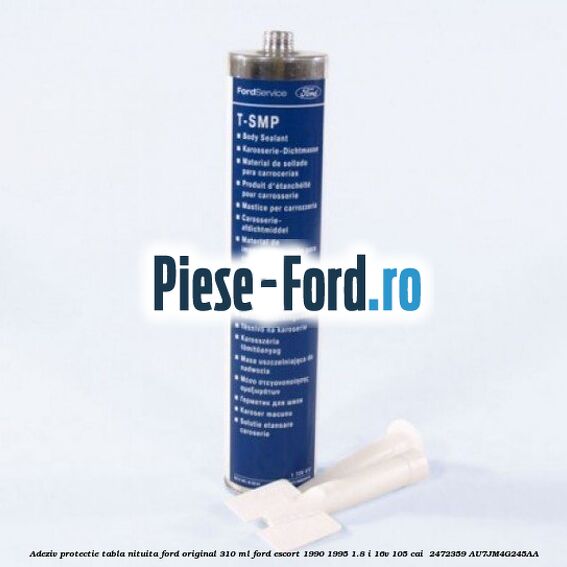 Adeziv protectie tabla nituita Ford original 310 ML Ford Escort 1990-1995 1.8 i 16V 105 cai  #FC3EE7FA8F