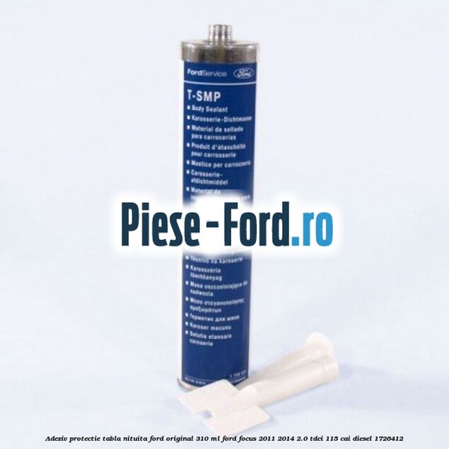 Adeziv protectie tabla nituita Ford original 310 ML Ford Focus 2011-2014 2.0 TDCi 115 cai