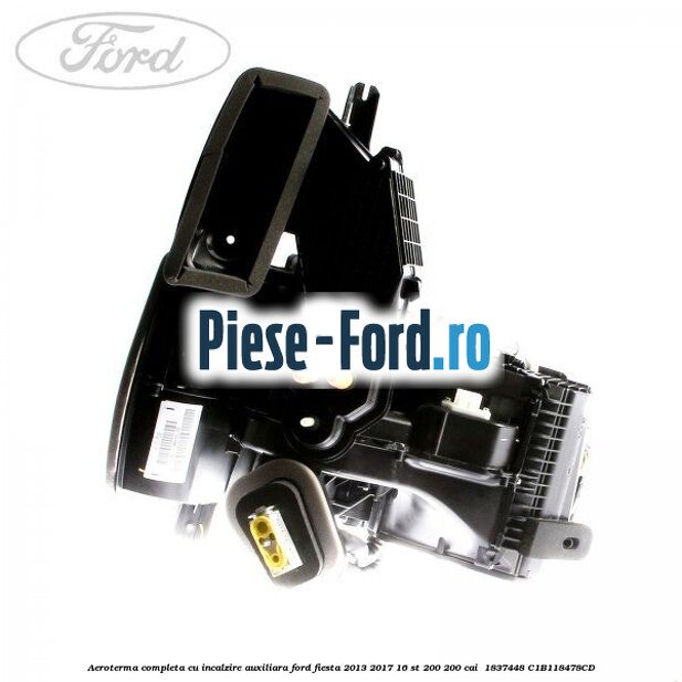 Aeroterma completa cu incalzire auxiliara Ford Fiesta 2013-2017 1.6 ST 200 200 cai #49B39B8B65