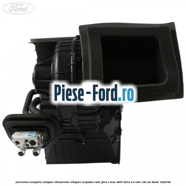 Aeroterma completa echipare climatronic echipare torpedou racit Ford S-Max 2007-2014 2.0 TDCi 130 cai diesel #03140F4933