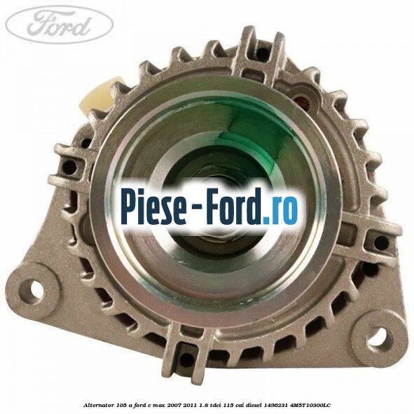 Alternator 105 A Ford C-Max 2007-2011 1.8 TDCi 115 cai diesel #2876A2E7BB