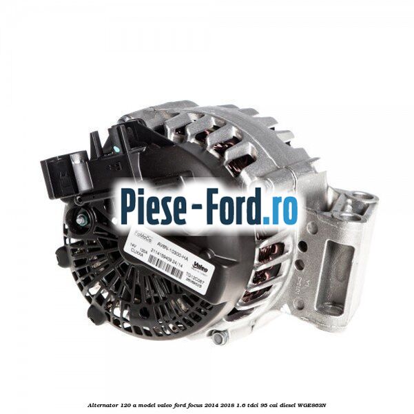 Alternator 120 A model Valeo Ford Focus 2014-2018 1.6 TDCi 95 cai