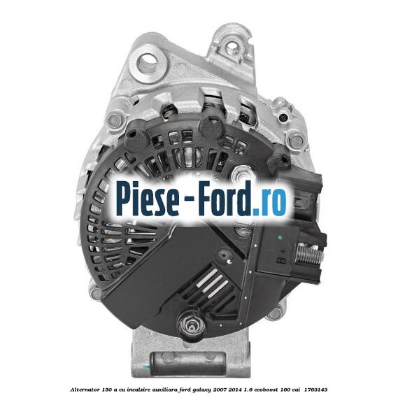 Alternator 150 A cu incalzire auxiliara Ford Galaxy 2007-2014 1.6 EcoBoost 160 cai  #9551C1761F