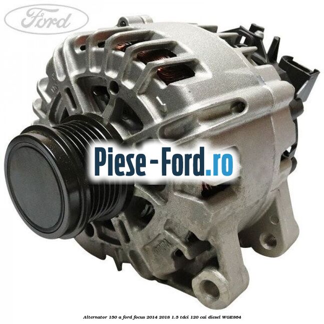 Alternator 150 A Ford Focus 2014-2018 1.5 TDCi 120 cai