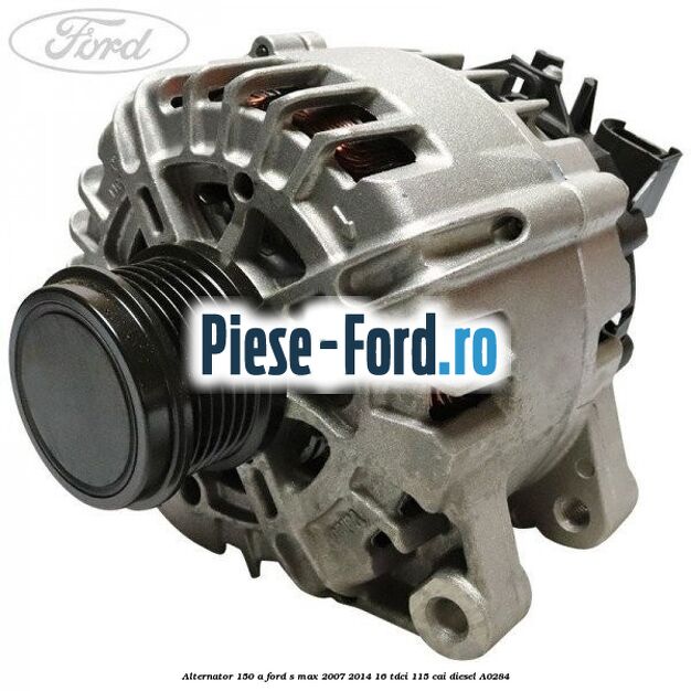 Alternator 150 A Ford S-Max 2007-2014 1.6 TDCi 115 cai #986B479BBF