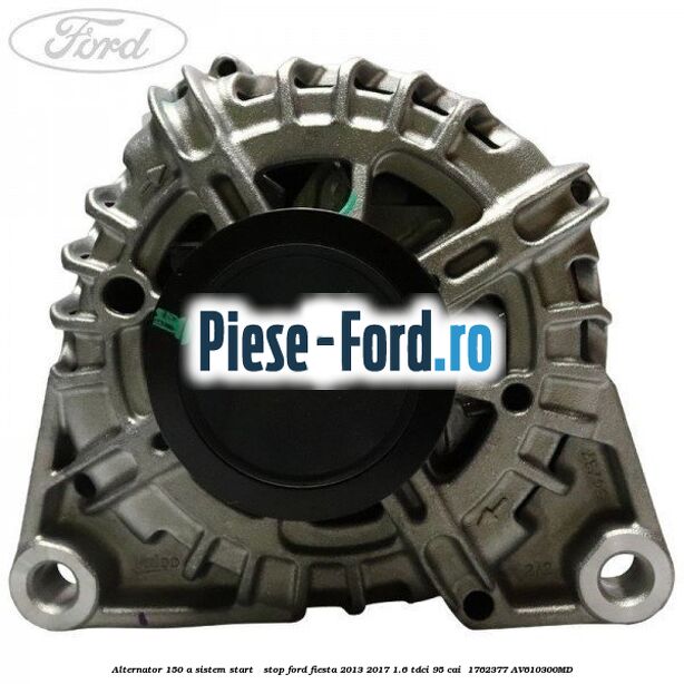 Alternator 150 A sistem Start - Stop Ford Fiesta 2013-2017 1.6 TDCi 95 cai  #354F05E20E