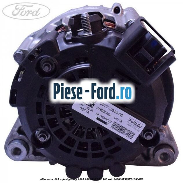 Alternator 225 A Ford Galaxy 2015-2023 2.0 TDCi 180 cai  #10971444A1