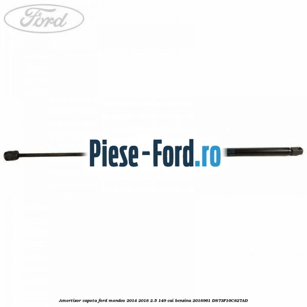Amortizor capota Ford Mondeo 2014-2018 2.5 149 cai benzina #B58FB40B79
