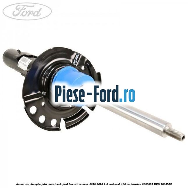 Amortizor dreapta fata model SWB Ford Transit Connect 2013-2018 1.0 EcoBoost 100 cai benzina #F41CDA6FCE