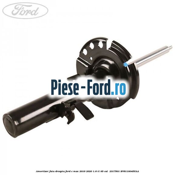 Amortizor fata dreapta Ford C-Max 2016-2020 1.6 Ti 85 cai  #5E4DE4FF4A