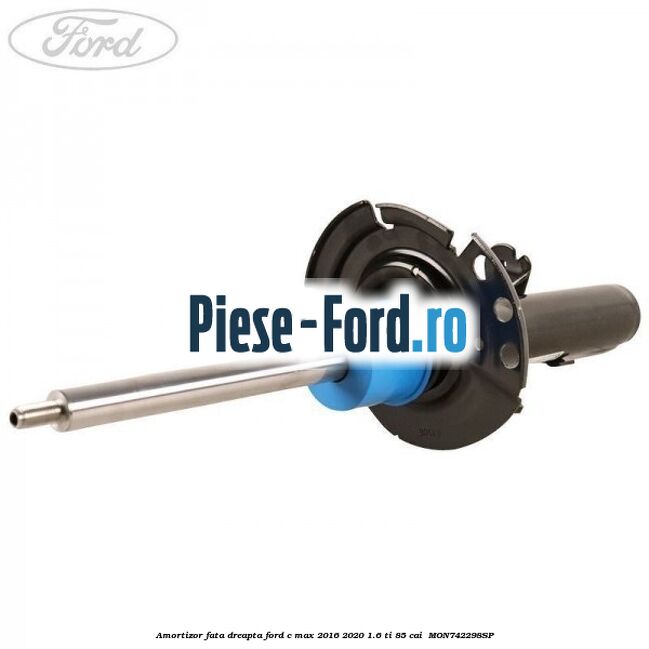 Amortizor fata dreapta Ford C-Max 2016-2020 1.6 Ti 85 cai #5E4DE4FF4A