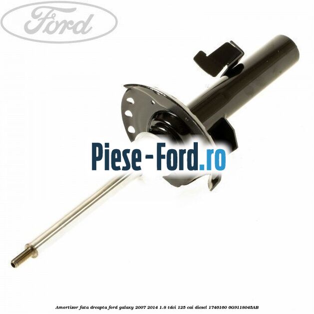 Amortizor fata dreapta Ford Galaxy 2007-2014 1.8 TDCi 125 cai diesel #BA074FA530