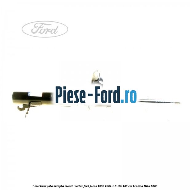 Amortizor fata dreapta model inaltat Ford Focus 1998-2004 1.6 16V 100 cai #4604C53236