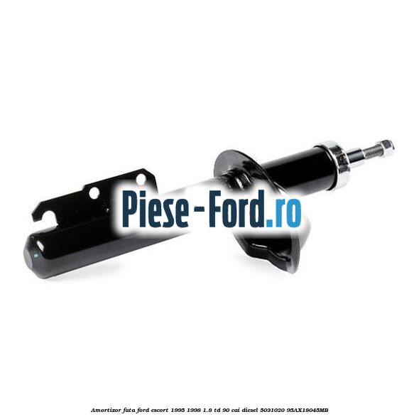 Amortizor fata Ford Escort 1995-1998 1.8 TD 90 cai diesel #82CC6F4708