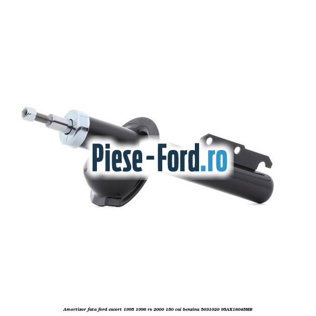 Amortizor fata Ford Escort 1995-1998 RS 2000 150 cai benzina #E9703F961F