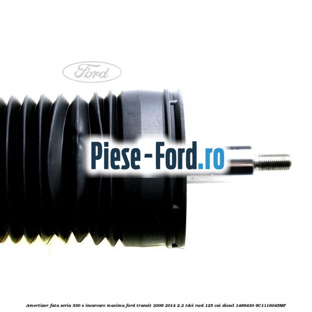 Amortizor fata seria 330 S incarcare maxima Ford Transit 2006-2014 2.2 TDCi RWD 125 cai diesel #99880C1FA1