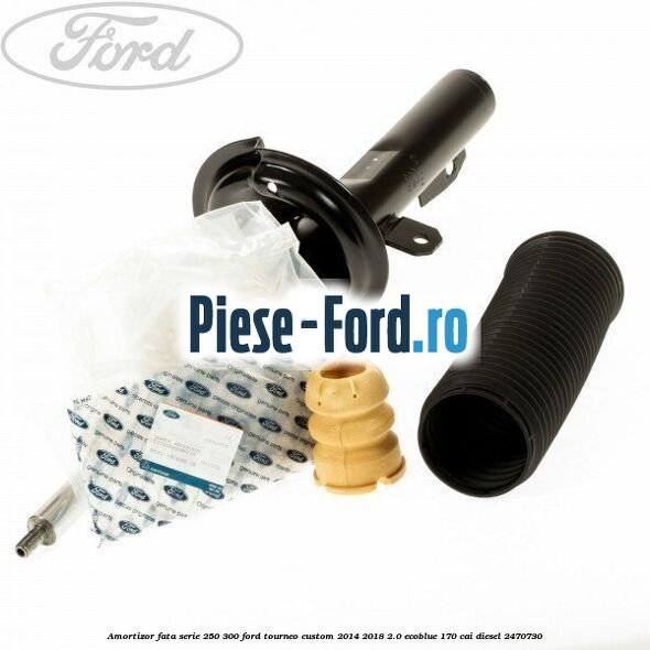 Amortizor fata serie 250-300 Ford Tourneo Custom 2014-2018 2.0 EcoBlue 170 cai diesel #1303971154