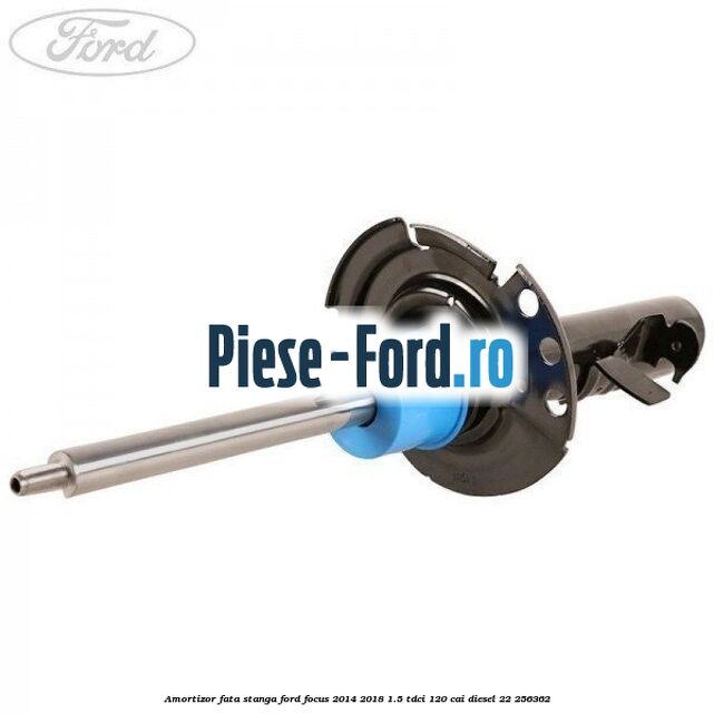 Amortizor fata dreapta Ford Focus 2014-2018 1.5 TDCi 120 cai diesel
