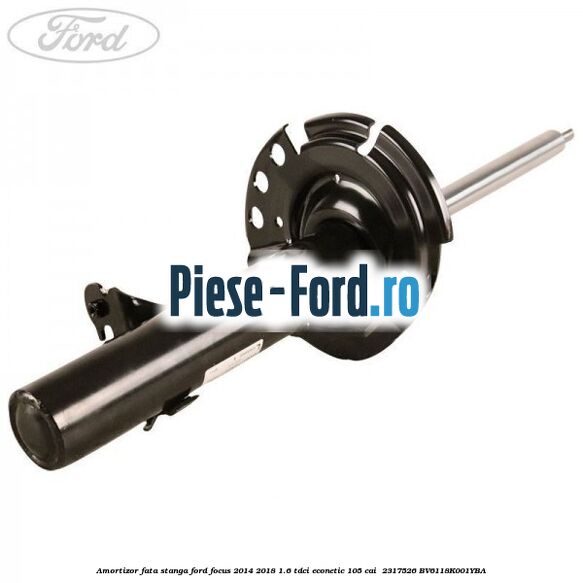 Amortizor fata stanga Ford Focus 2014-2018 1.6 TDCi ECOnetic 105 cai  #36CDCBD21B