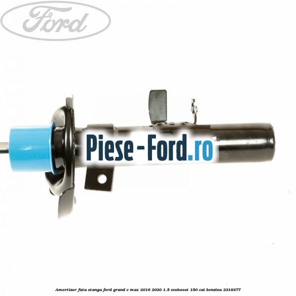 Amortizor fata stanga Ford Grand C-Max 2016-2020 1.5 EcoBoost 150 cai benzina #3A7BA5AA7E
