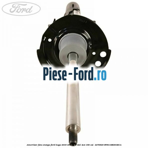 Amortizor fata stanga Ford Kuga 2016-2018 2.0 TDCi 4x4 150 cai  #4ED996C447