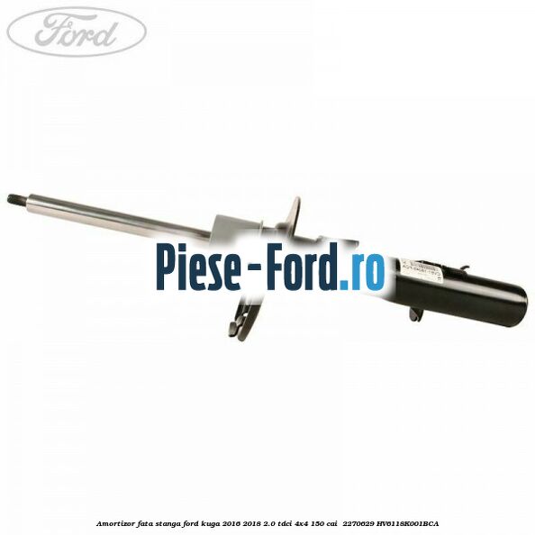 Amortizor fata stanga Ford Kuga 2016-2018 2.0 TDCi 4x4 150 cai  #4ED996C447