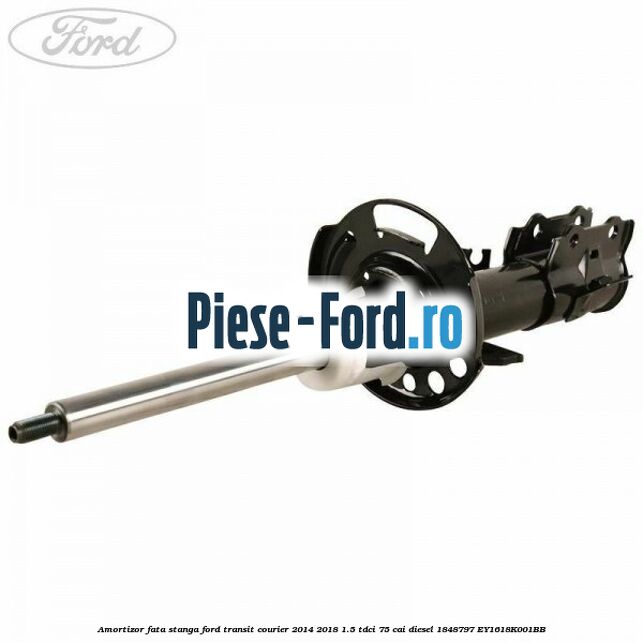 Amortizor fata stanga Ford Transit Courier 2014-2018 1.5 TDCi 75 cai diesel #B206DD9EC1