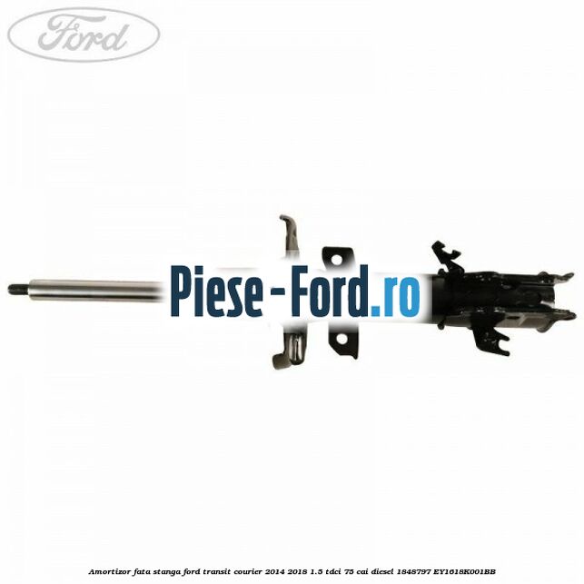 Amortizor fata stanga Ford Transit Courier 2014-2018 1.5 TDCi 75 cai diesel #B206DD9EC1