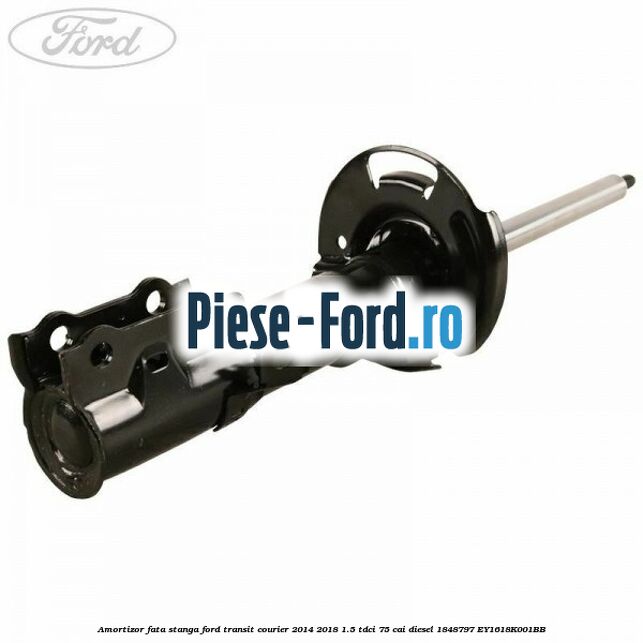 Amortizor fata stanga Ford Transit Courier 2014-2018 1.5 TDCi 75 cai diesel #B206DD9EC1