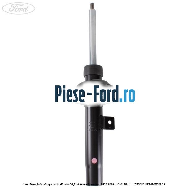 Amortizor fata stanga seria 65 sau 80 Ford Transit Connect 2002-2014 1.8 Di 75 cai  #0DAF133887