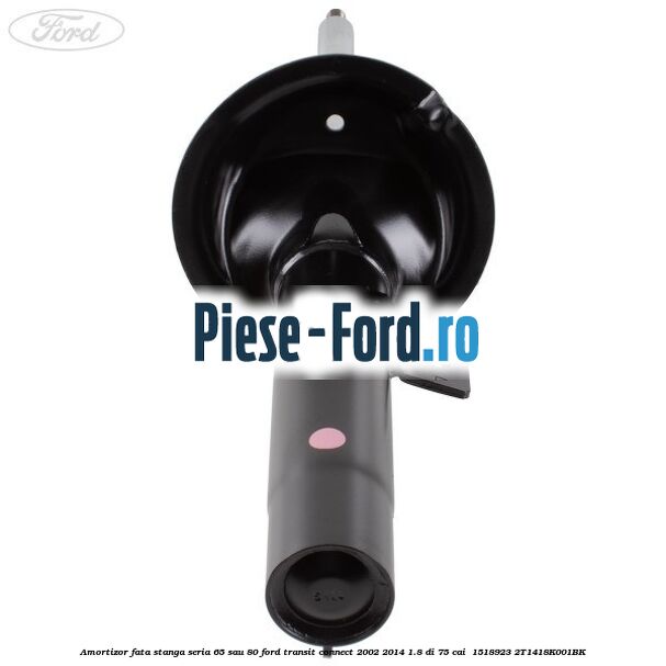 Amortizor fata stanga seria 65 sau 80 Ford Transit Connect 2002-2014 1.8 Di 75 cai  #0DAF133887