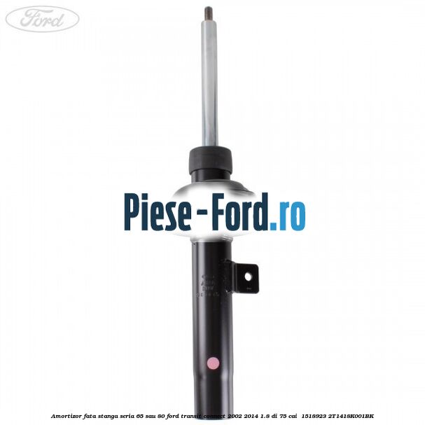 Amortizor fata stanga seria 65 sau 80 Ford Transit Connect 2002-2014 1.8 Di 75 cai  #0DAF133887