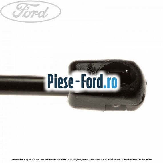Amortizor hayon 3/5 usi hatchback an 12/2002-05/2005 Ford Focus 1998-2004 1.8 DI/TDDi 90 cai  #AA70C961E5